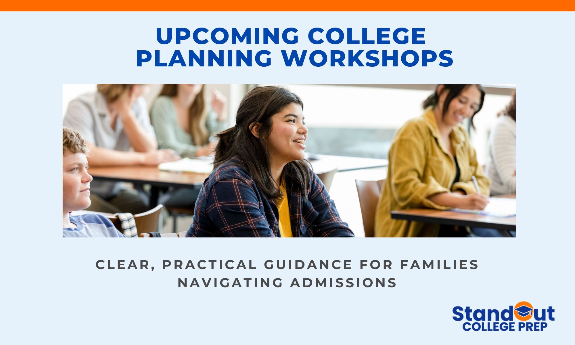 Cover image for Stand Out College Prep blog post titled “Upcoming College Planning Workshops,” featuring a classroom photo of students and the subheading “Clear, practical guidance for families navigating admissions.